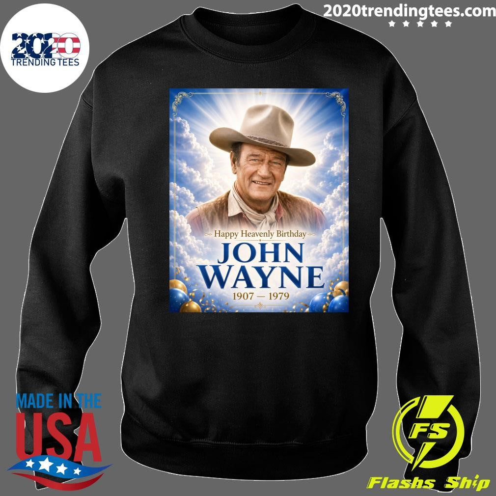 Happy Heavenly Birthday Duke John Wayne 1907-1979 Shirt