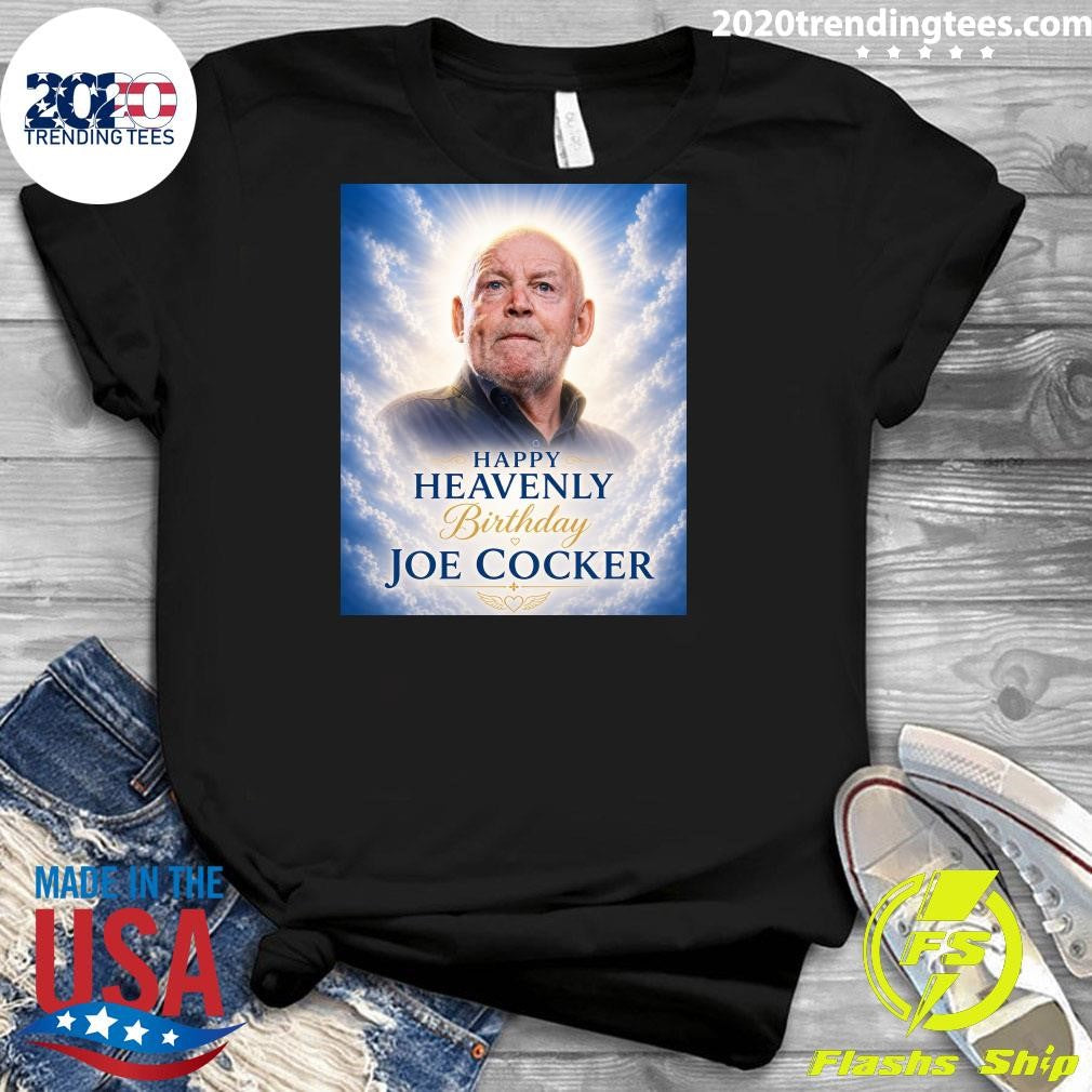 Happy Heavenly Birthday Joe Cocker Shirt