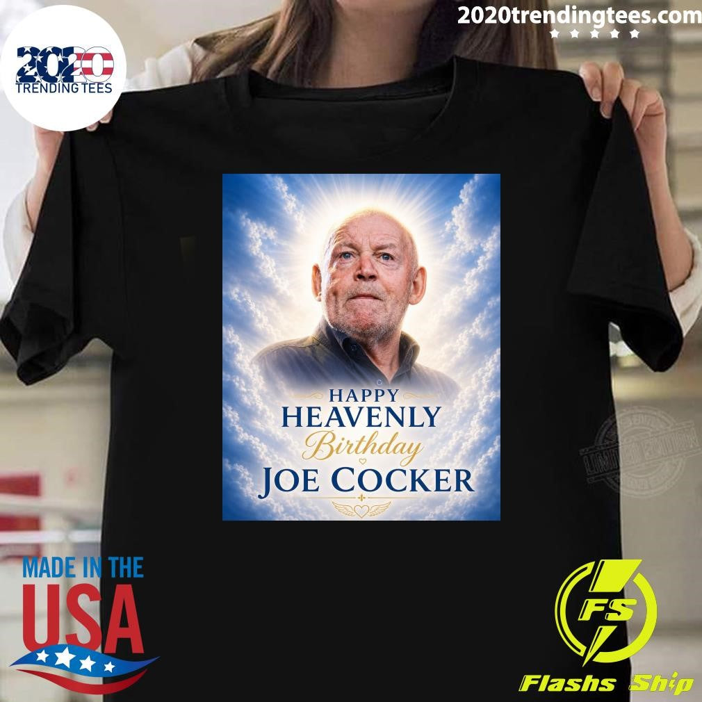 Happy Heavenly Birthday Joe Cocker Shirt