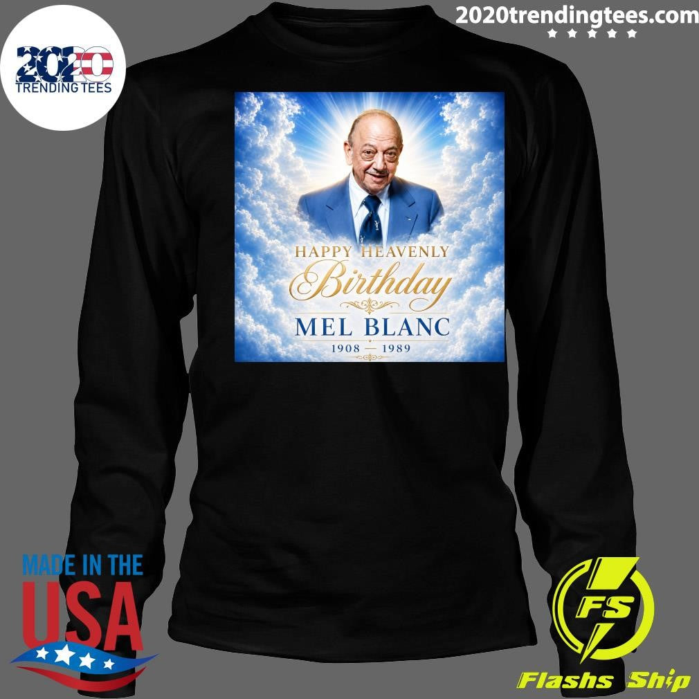 Happy Heavenly Birthday Mel Blanc 1908-1989 Shirt