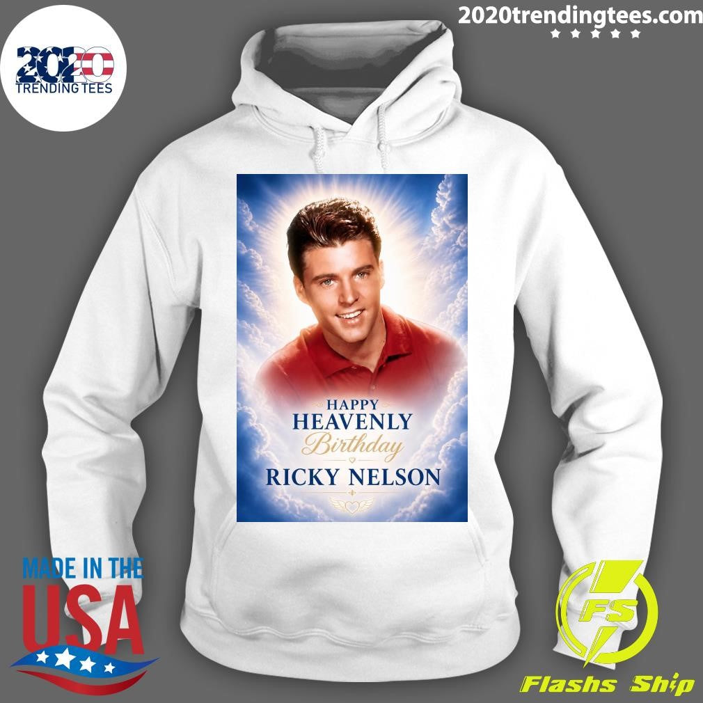 Happy Heavenly Birthday Ricky Nelson Born May 8, 1940 in Teaneck, New Jersey Shirt