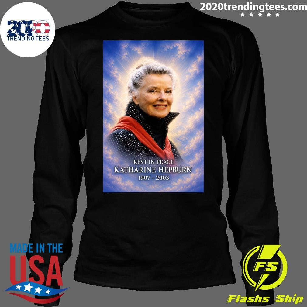 Happy Heavenly Birthday To Katharine Hepburn, She Was The Greatest Female Screen Legend America Ever Produced Shirt