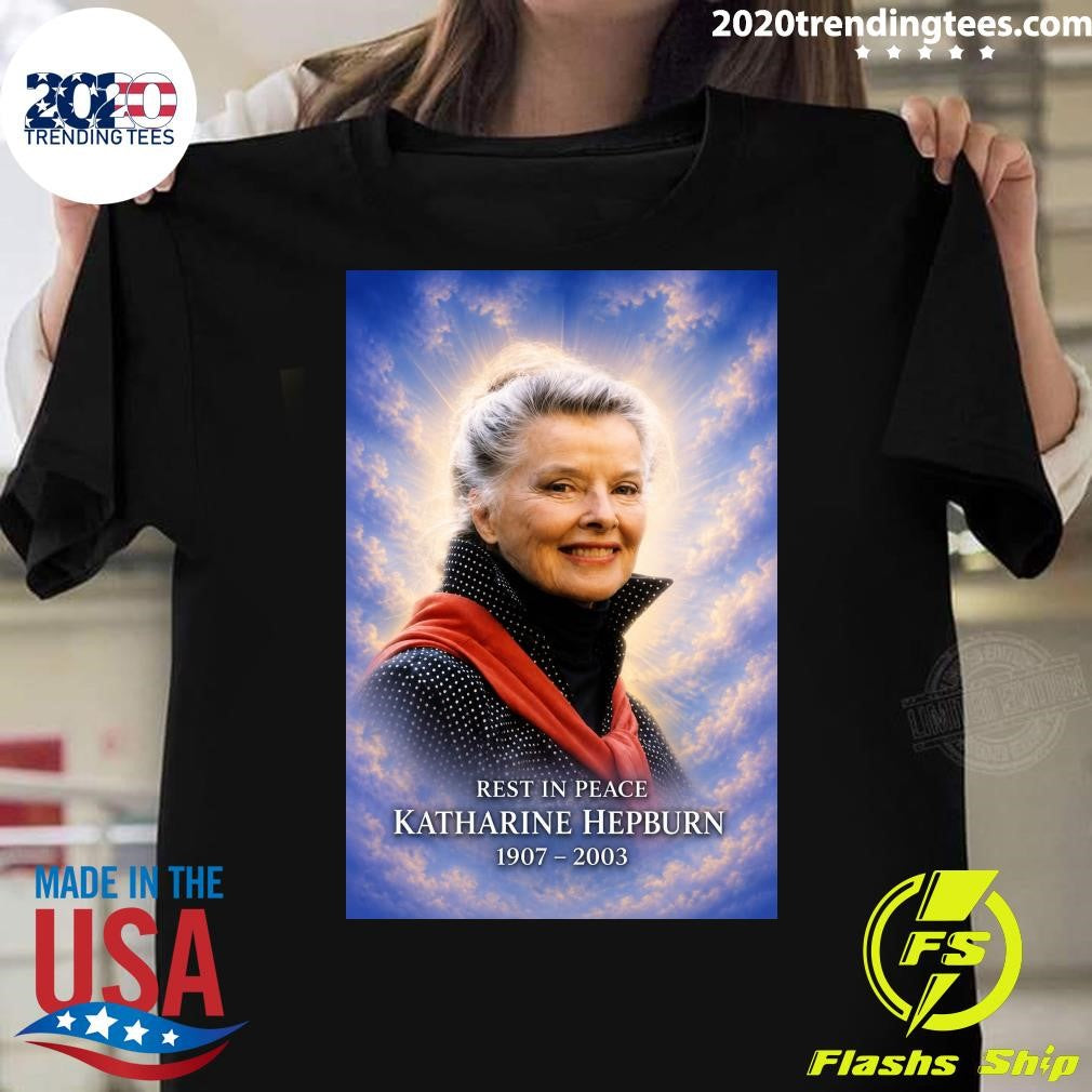 Happy Heavenly Birthday To Katharine Hepburn, She Was The Greatest Female Screen Legend America Ever Produced Shirt