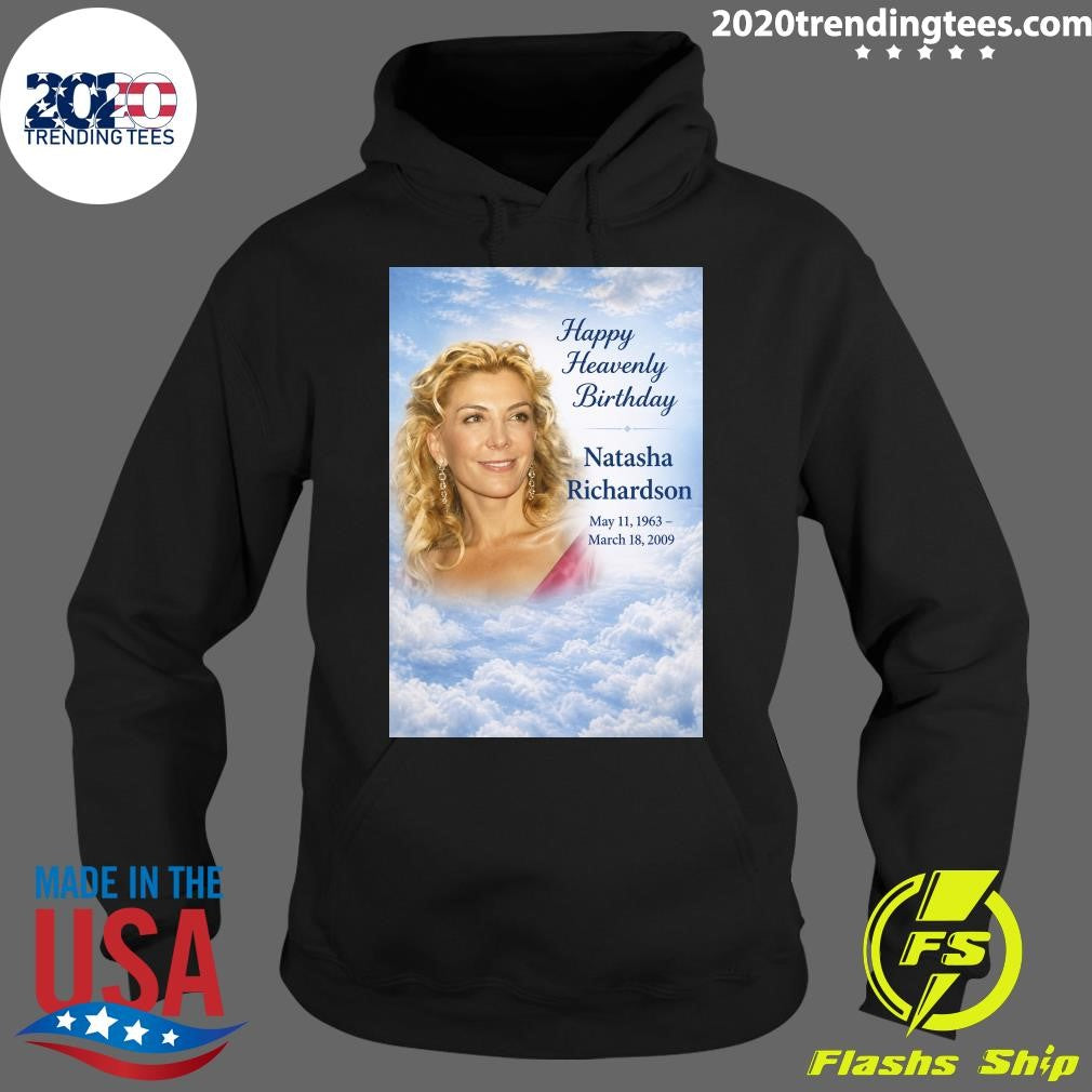 Happy Heavenly Birthday To Natasha Richardson Born May 11, 1963 Shirt