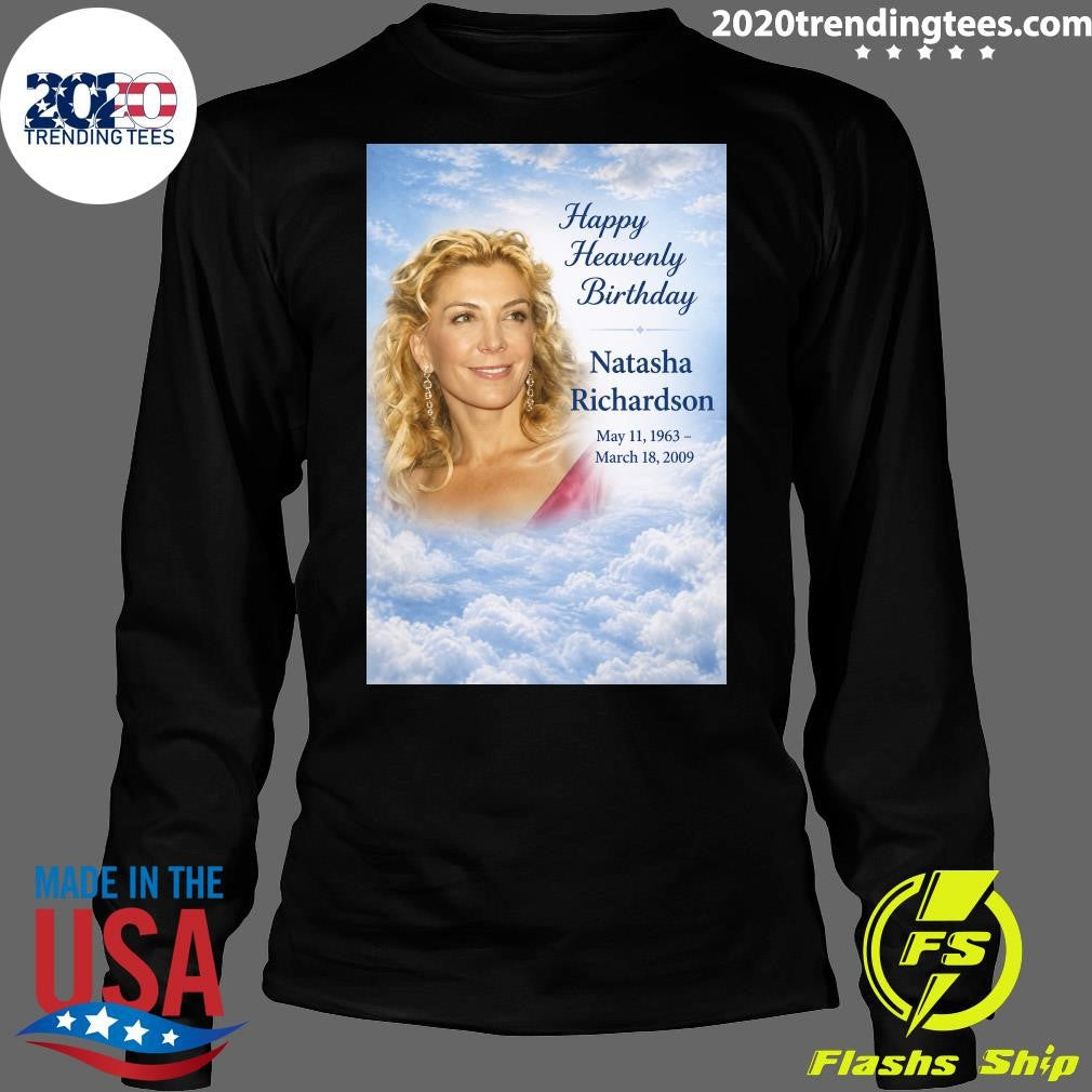 Happy Heavenly Birthday To Natasha Richardson Born May 11, 1963 Shirt