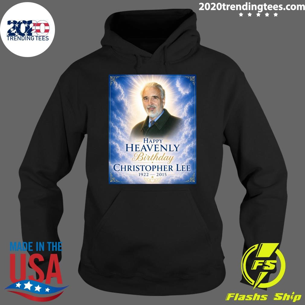 Happy Heavenly Birthday To The Unforgettable Christopher Lee 1922-2015 Shirt