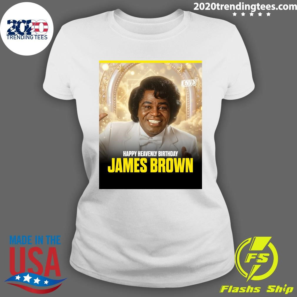 Happy Heavenly Birthday to the Godfather of Soul, James Brown Shirt