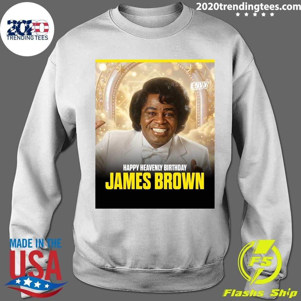 Happy Heavenly Birthday to the Godfather of Soul, James Brown Shirt