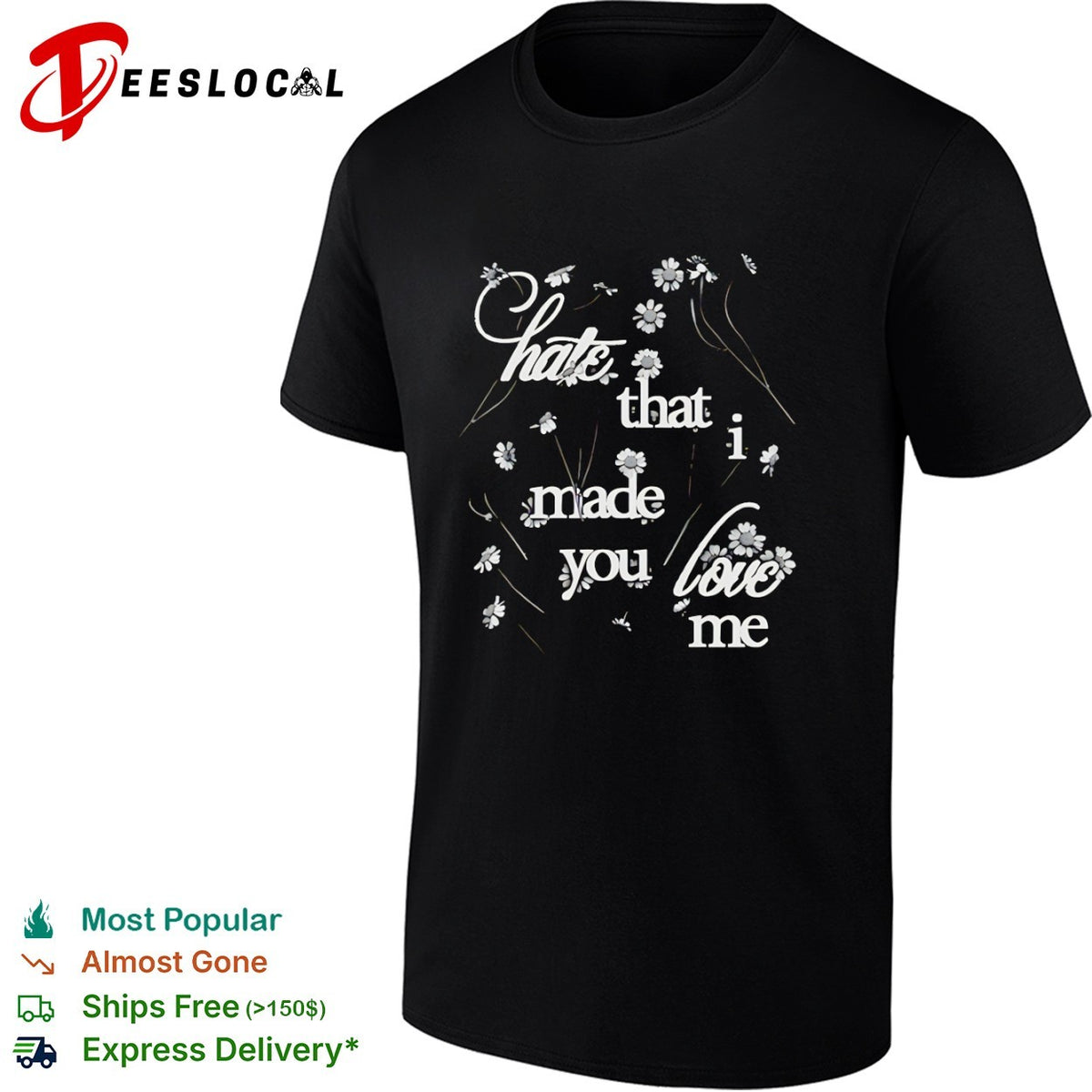 Hate that I made you love me Floral Daisy Aesthetic shirt