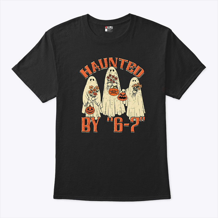 Haunted By 6 7 Meme Halloween T Shirt