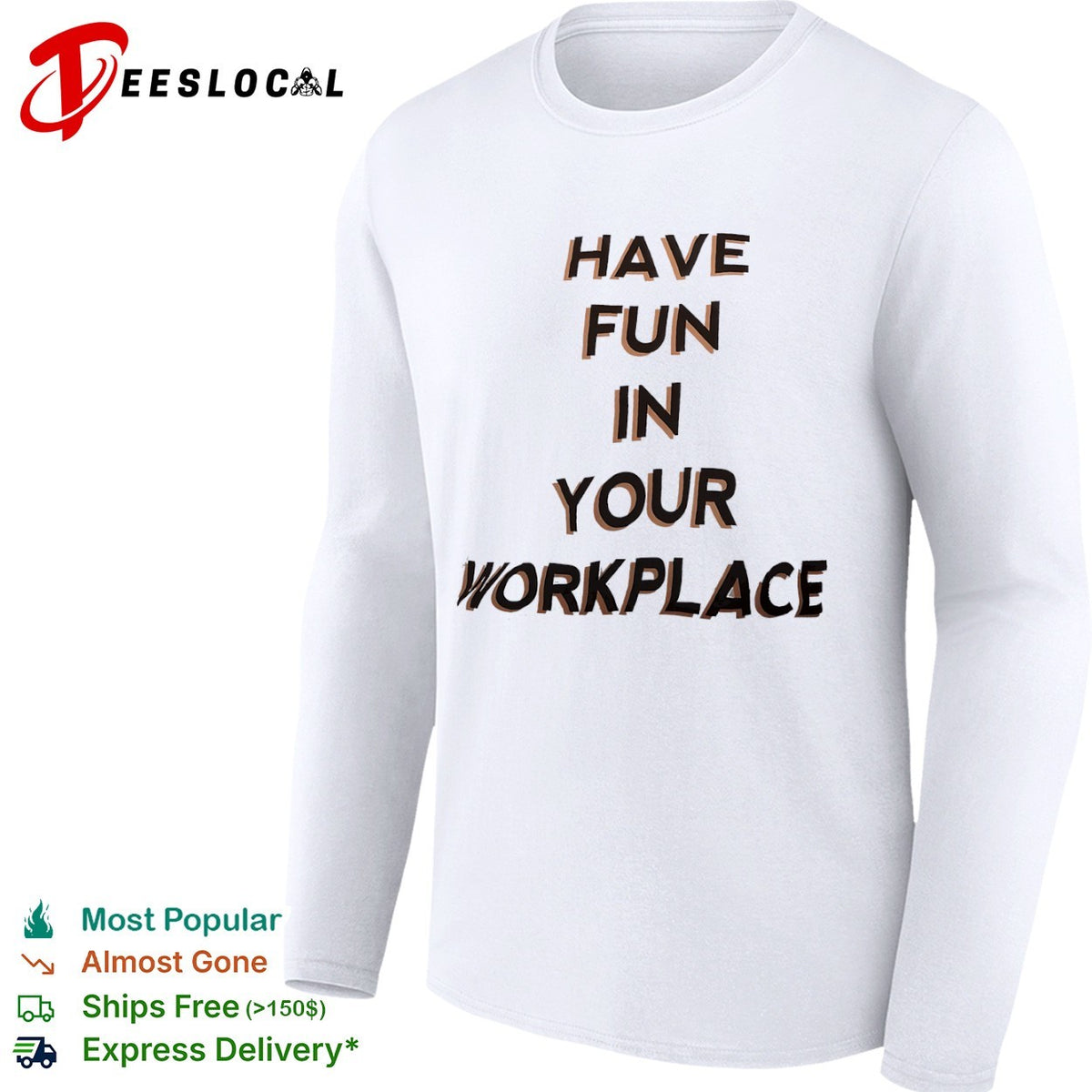 Have fun in your workplace shirt