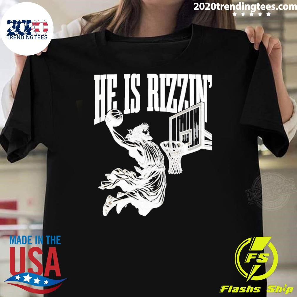 He Is Rizzin Jesus Slam Dunk Shirt
