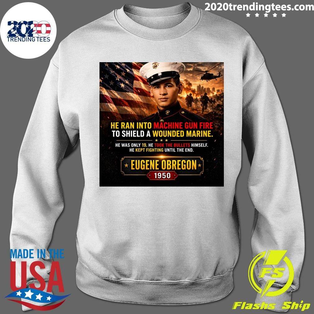 He Ran Into Machine Gun Fire To Shield A Wounded Marine Eugene Obregon 1950 Shirt