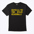 Heated All The Time Rivalry Occasionally T Shirt