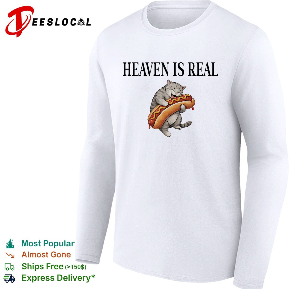 Heaven is real Cute Cat hugging Hot Dog funny food meme lover gift shirt