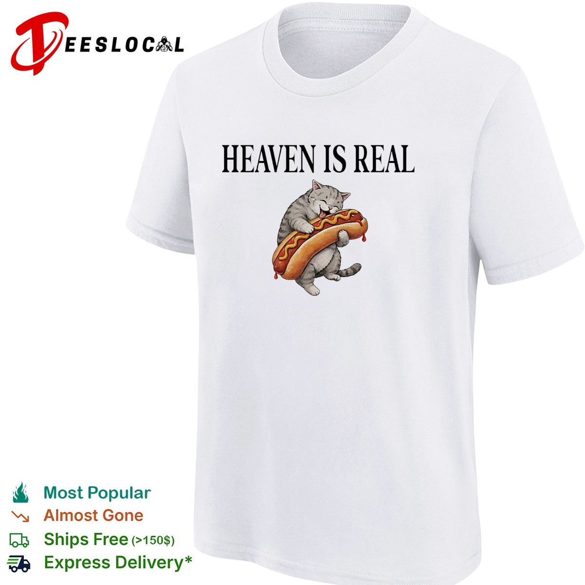 Heaven is real Cute Cat hugging Hot Dog funny food meme lover gift shirt