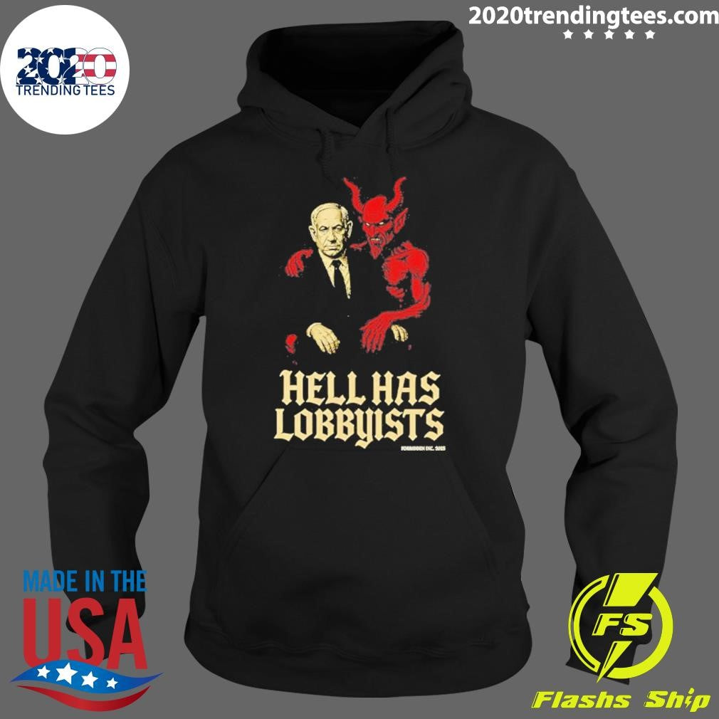 Hell Has Lobbyists Benjamin Netanyahu Shirt