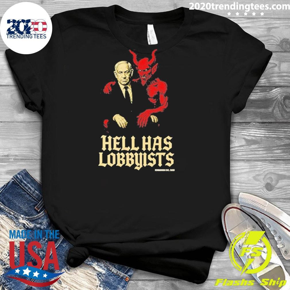 Hell Has Lobbyists Benjamin Netanyahu Shirt