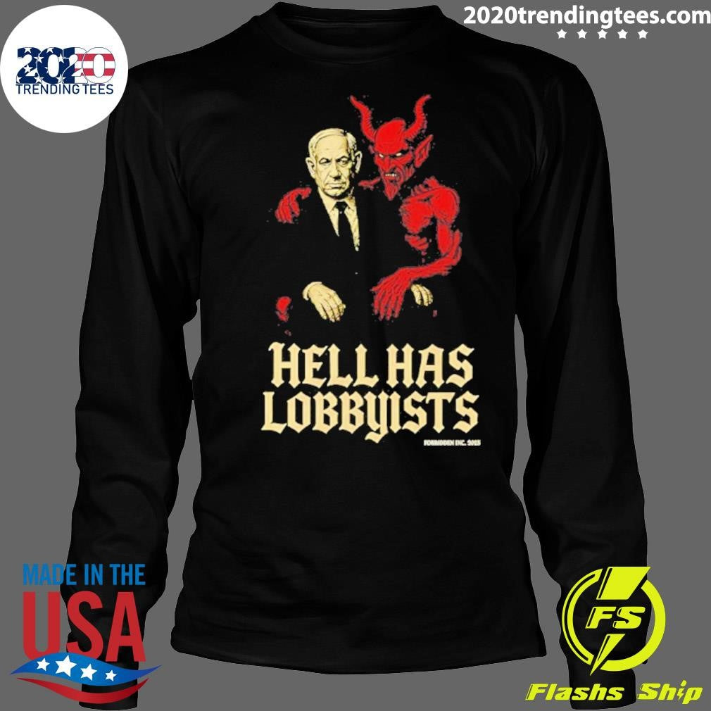 Hell Has Lobbyists Benjamin Netanyahu Shirt
