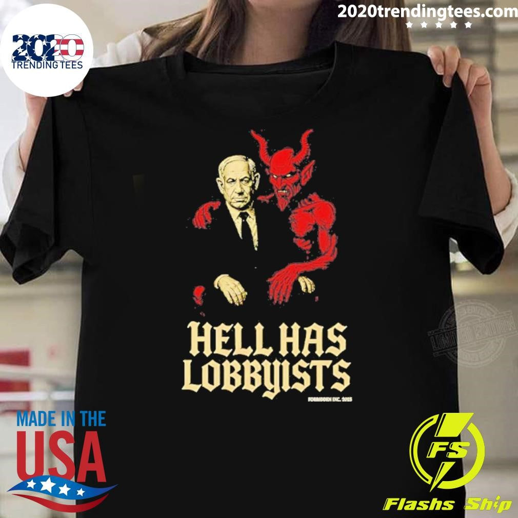 Hell Has Lobbyists Benjamin Netanyahu Shirt