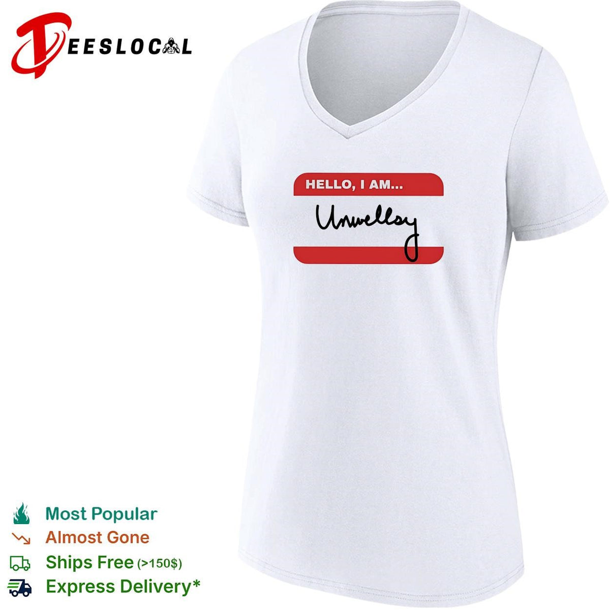 Hello I am Unwellsy name tag funny shirt