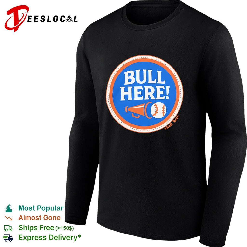 Here a bull here baseball shirt