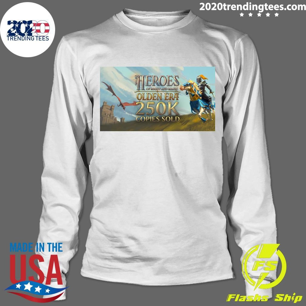 Heroes of Might and Magic Olden Era sold over 250k Copies Sold Shirt