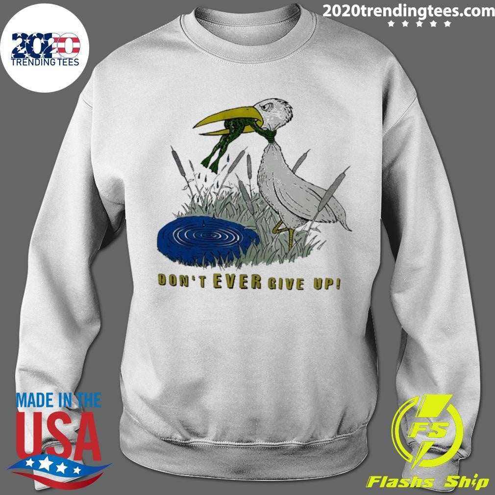 Heron And Frog Don’t Ever Give Up Shirt