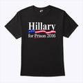 Hillary For Prison 2016 Shirt
