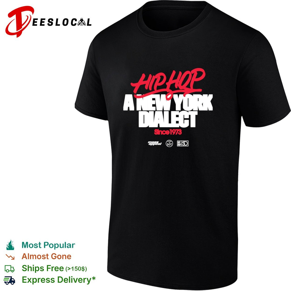 Hip Hop a New York Dialect Since 1973 Mass Appeal Made in NY shirt
