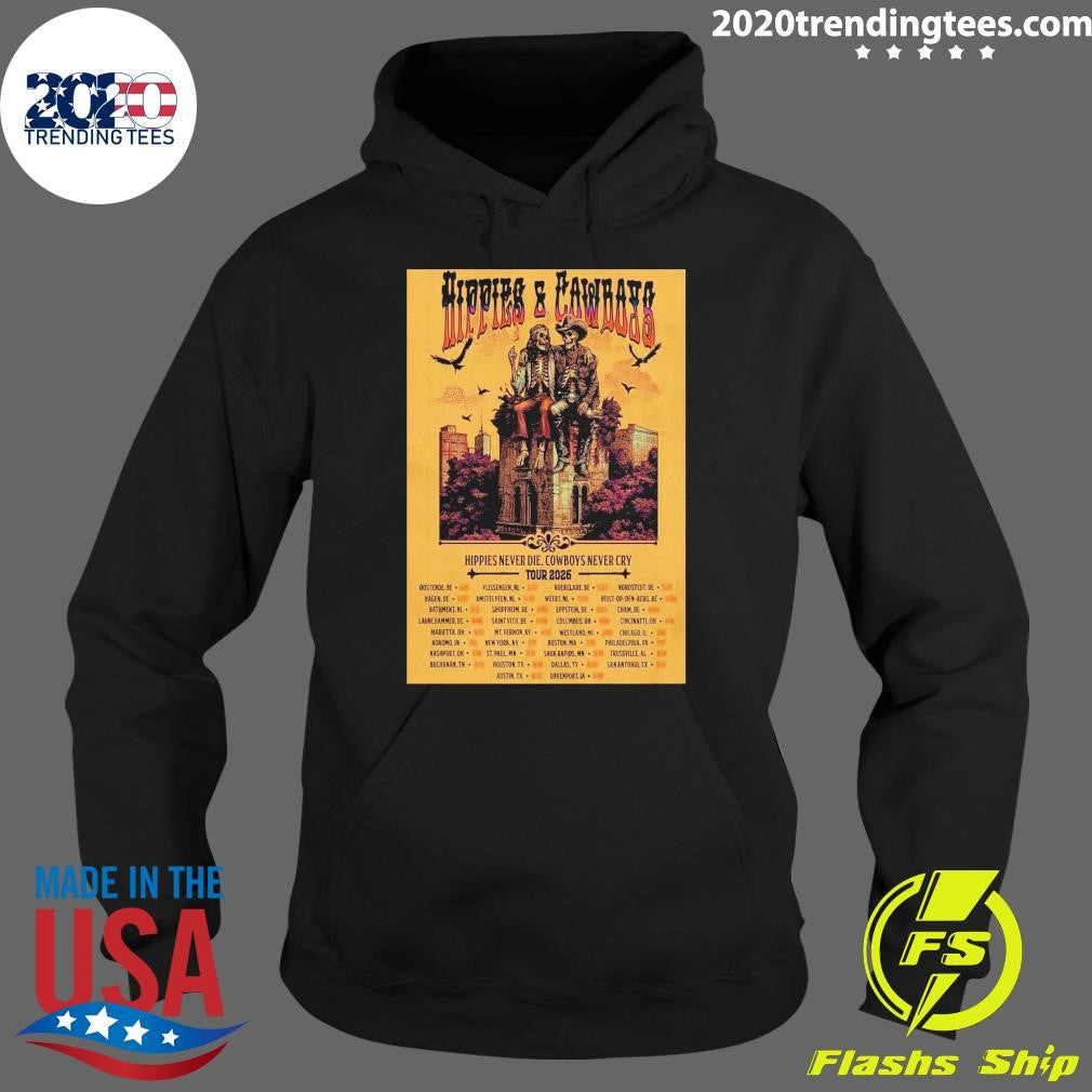 Hippies And Cowboys Hippies Never Die Cowboys Never Cry Tour 26 Shirt