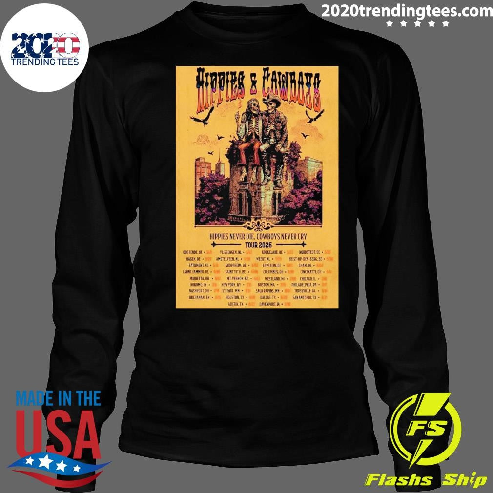 Hippies And Cowboys Hippies Never Die Cowboys Never Cry Tour 26 Shirt