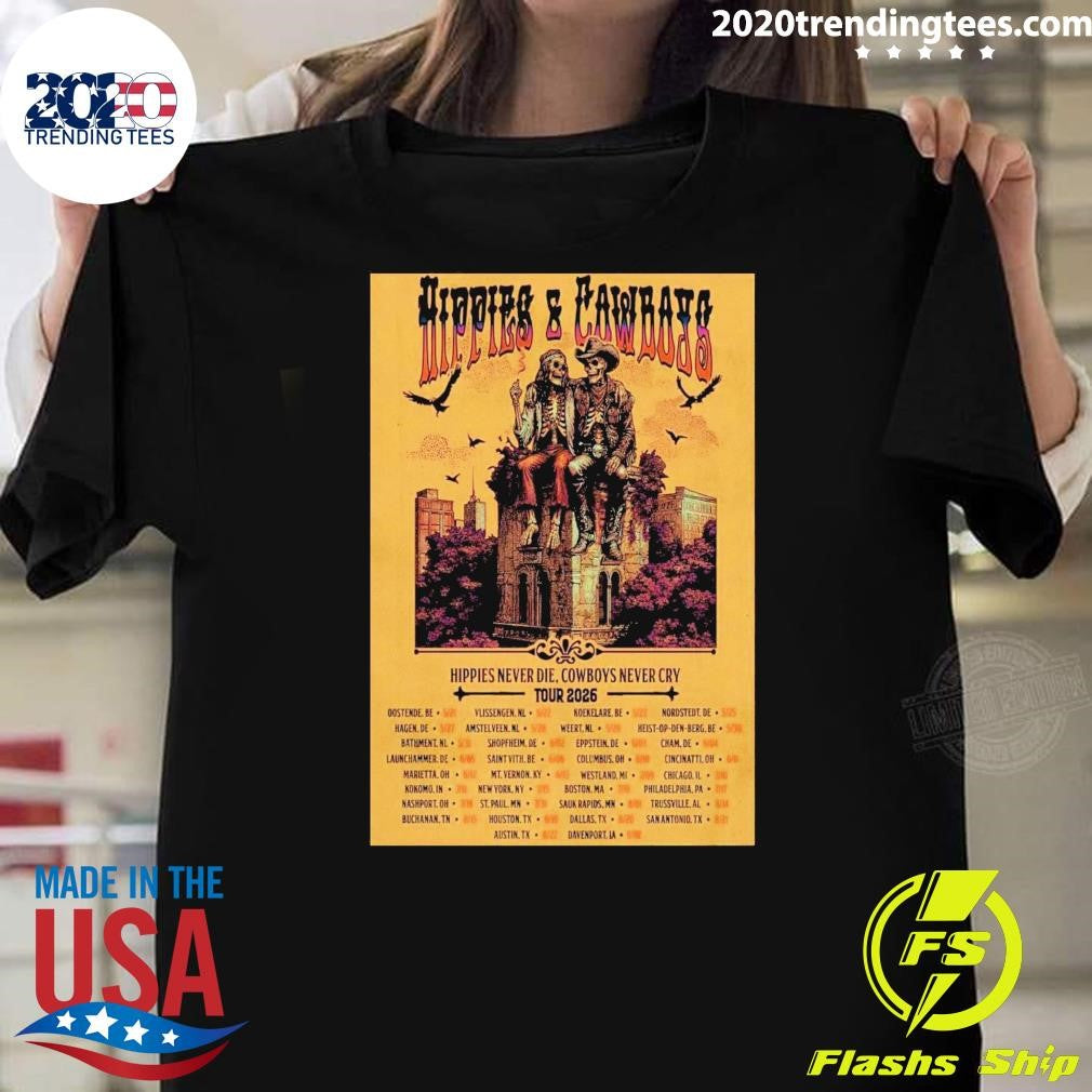 Hippies And Cowboys Hippies Never Die Cowboys Never Cry Tour 26 Shirt