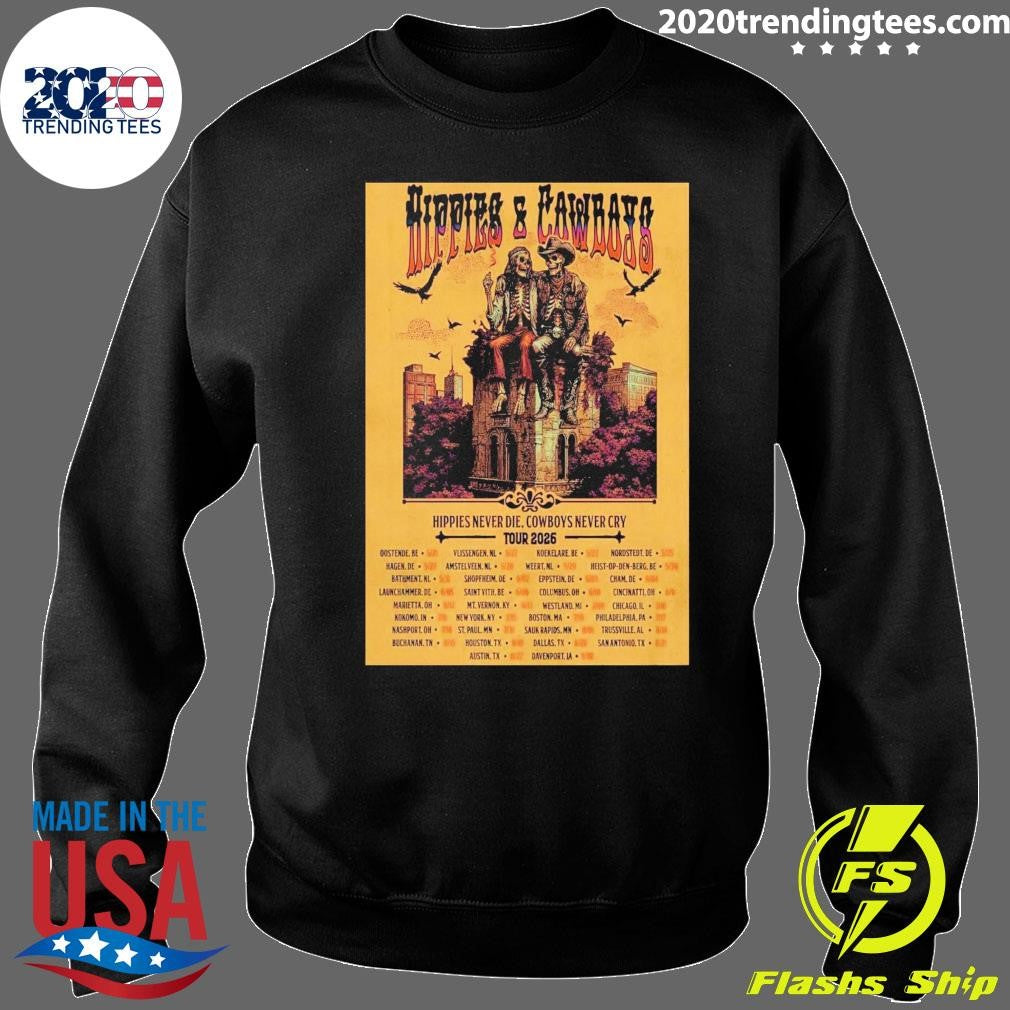 Hippies And Cowboys Hippies Never Die Cowboys Never Cry Tour 26 Shirt