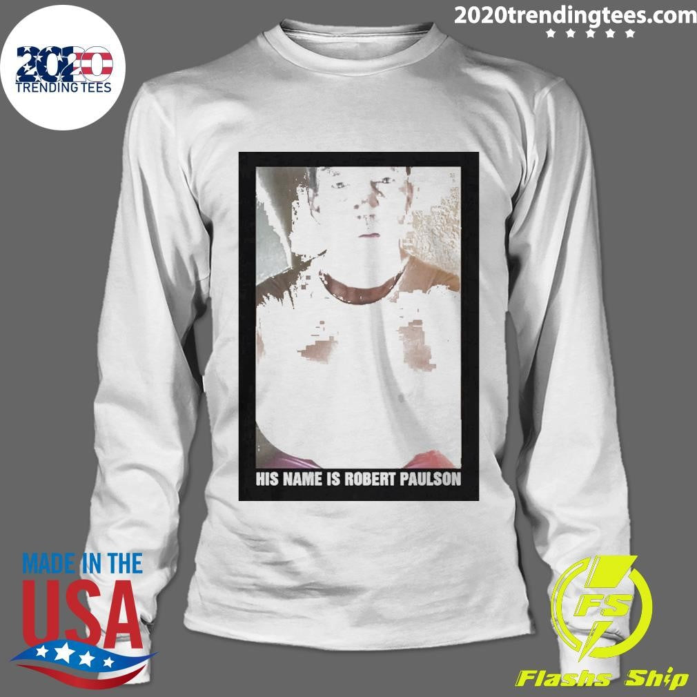 His Name Is Robert Paulson Shirt
