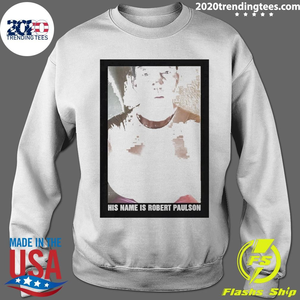 His Name Is Robert Paulson Shirt