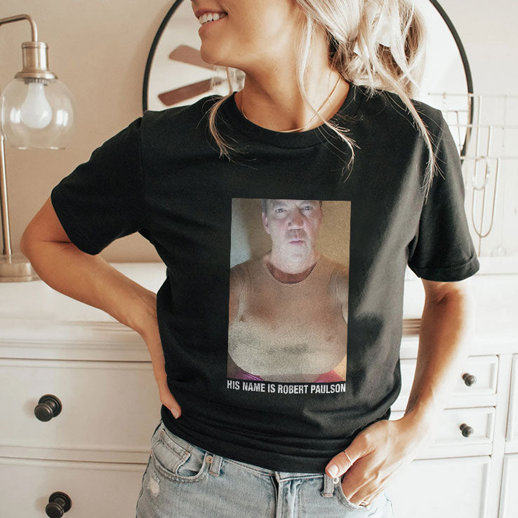 Bryon Noem His Name Is Robert Paulson T Shirt