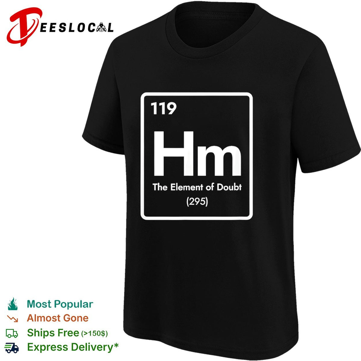 Hm 119 the element of doubt 295 periodic table science parody chemistry humor shirt