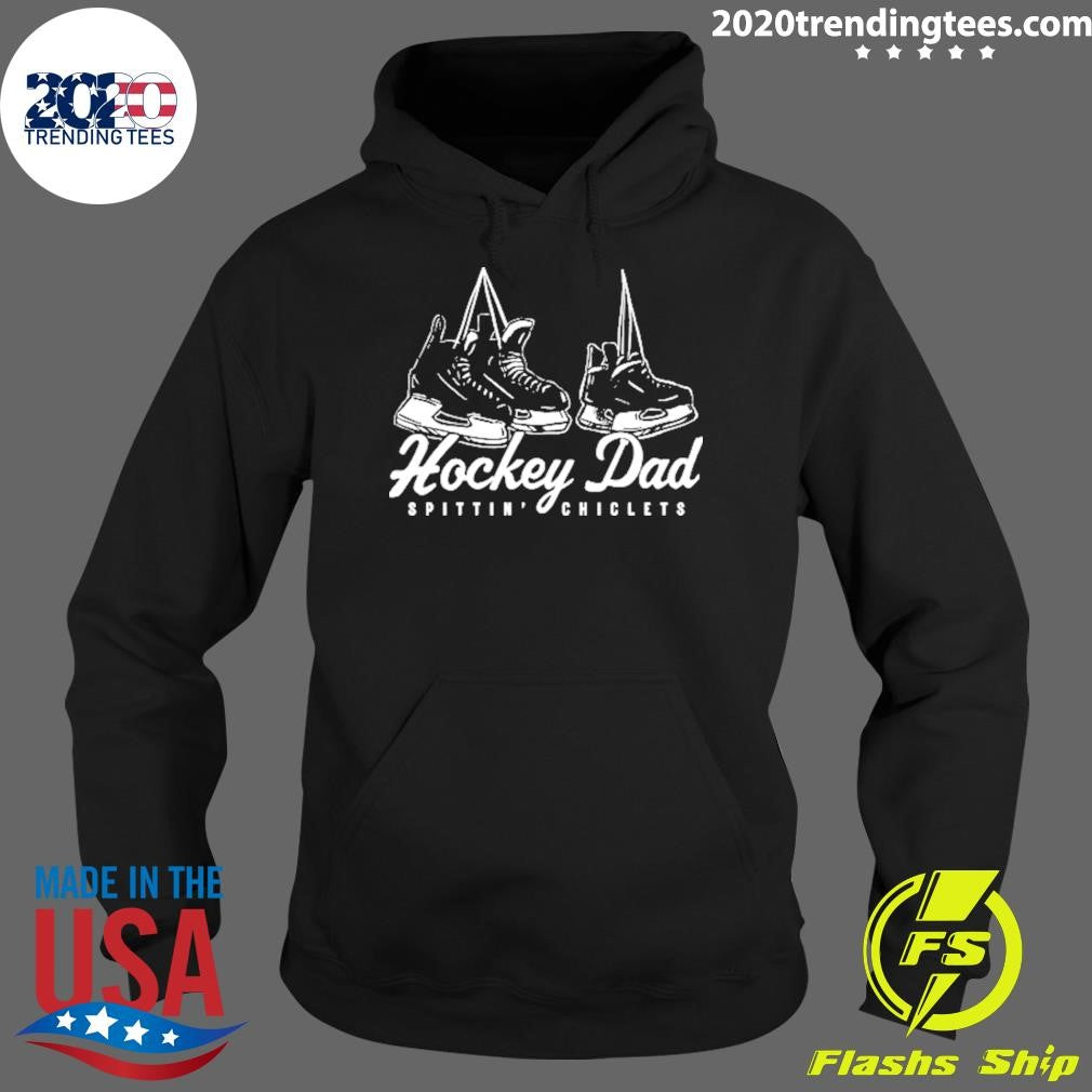 Hockey Dad Spittin’ Chiclets 2026 Shirt