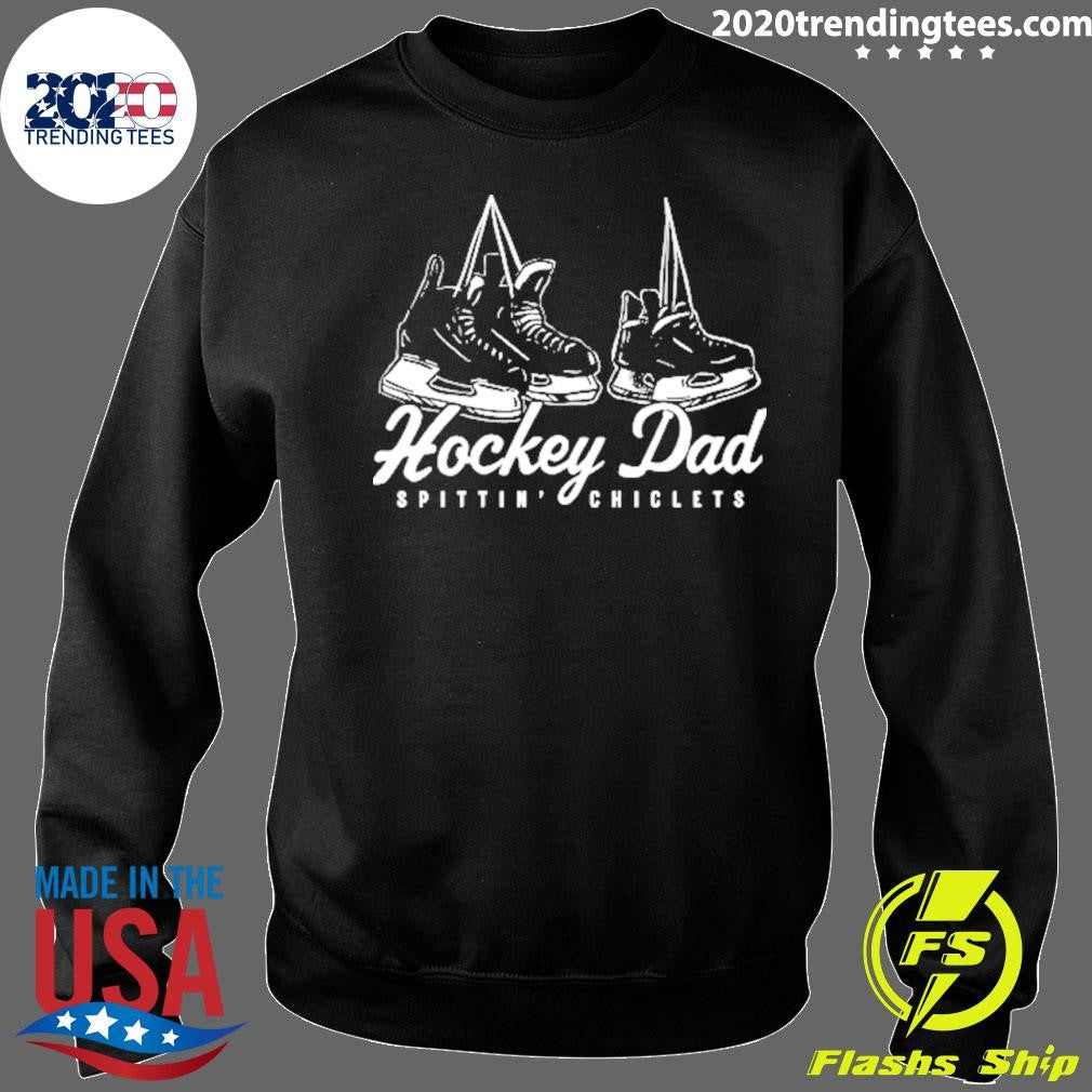 Hockey Dad Spittin’ Chiclets 2026 Shirt