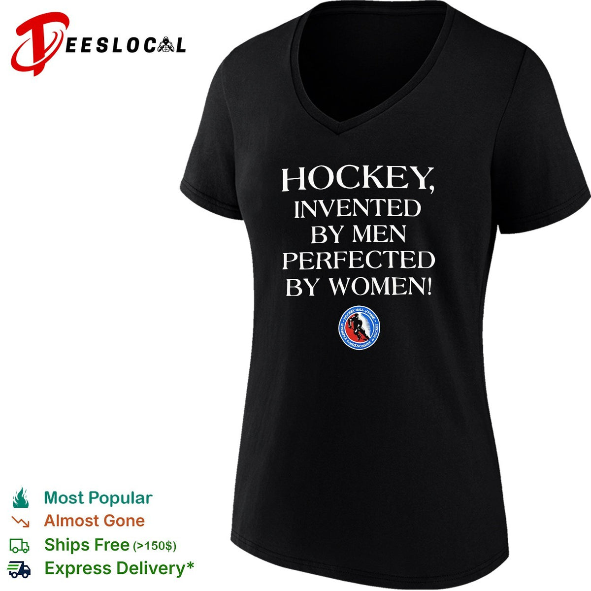 Hockey invented by men perfected by women Hockey Hall of Fame shirt