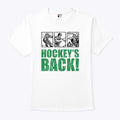 Hockey’s Back T Shirt