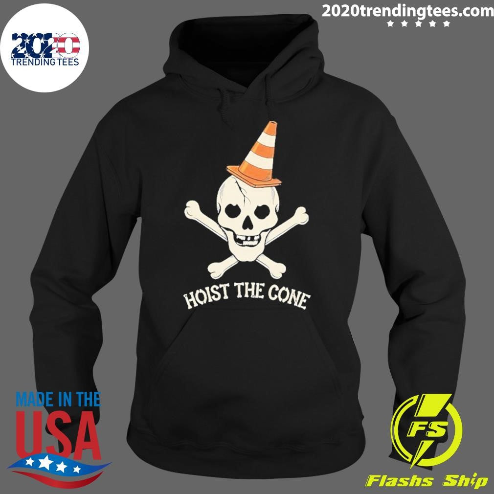 Hoist The Cone Skull And Crossbones Shirt