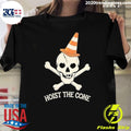 Hoist The Cone Skull And Crossbones Shirt
