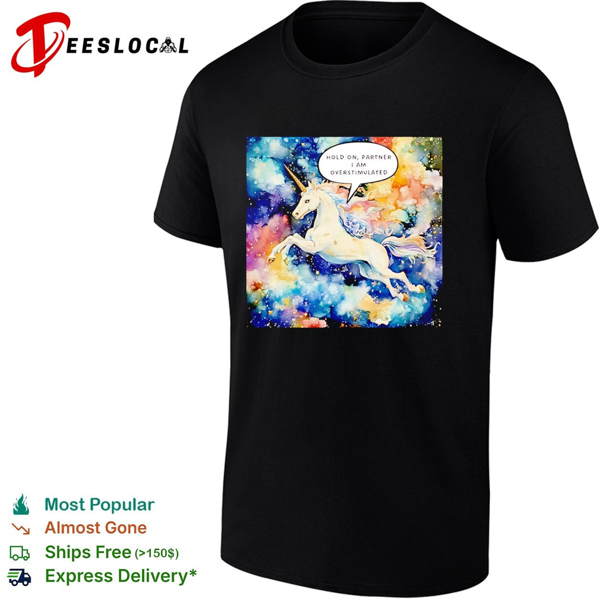 Hold On Partner I’m Overstimulated Unicorn graphic shirt