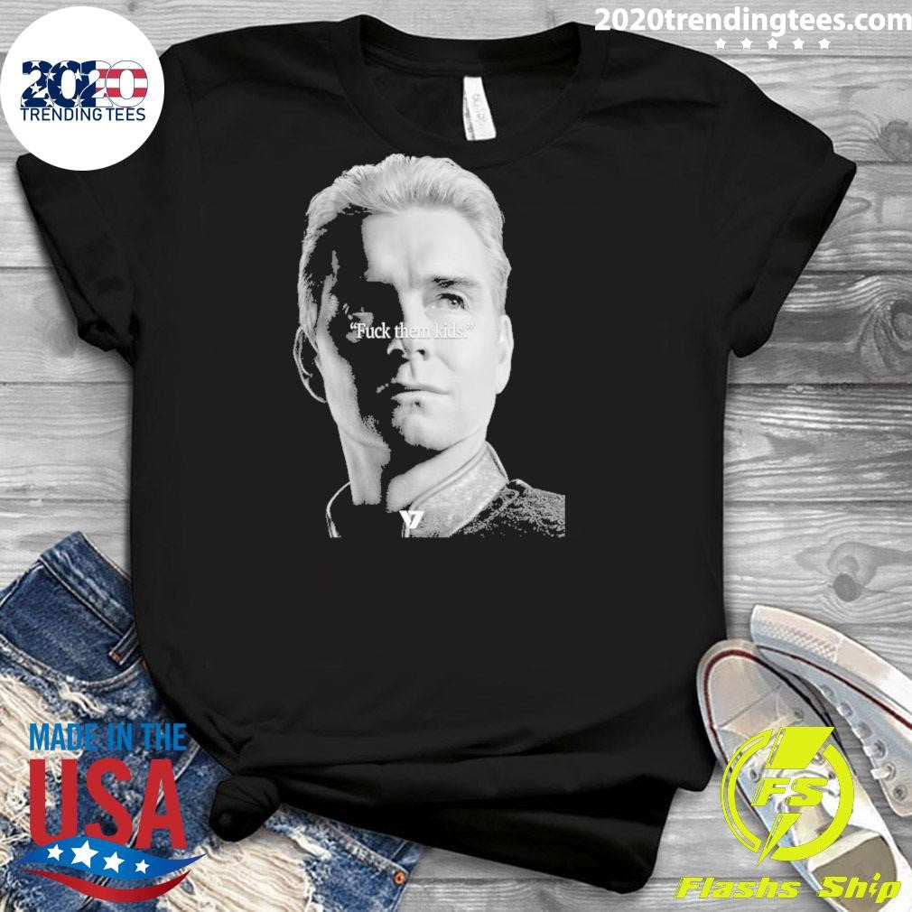 Homelander Fuck Them Kids The Boys Shirt