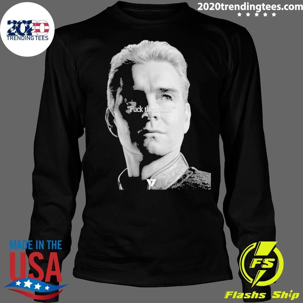 Homelander Fuck Them Kids The Boys Shirt