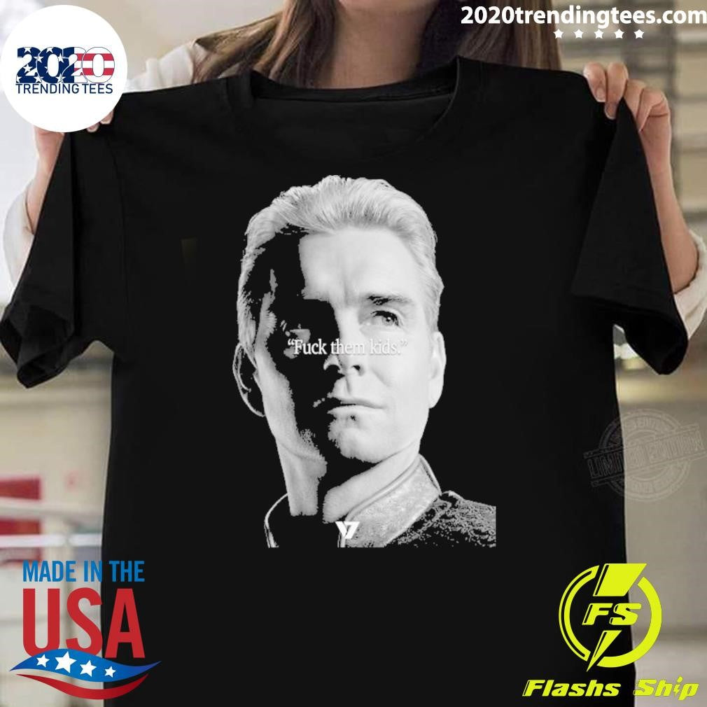 Homelander Fuck Them Kids The Boys Shirt