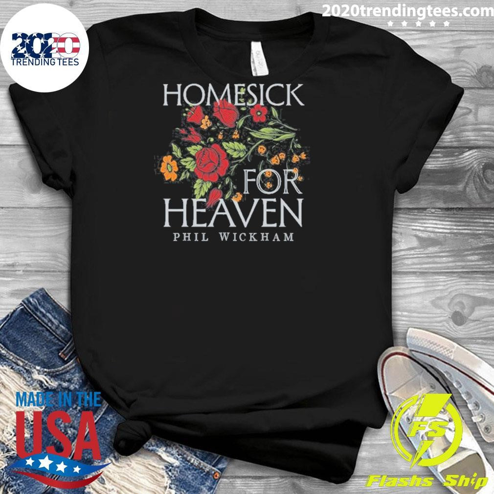 Homesick For Heaven Phil Wickham Shirt