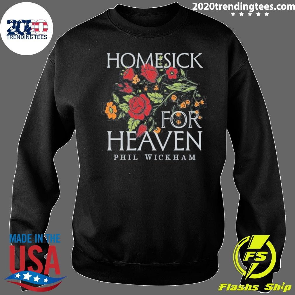 Homesick For Heaven Phil Wickham Shirt
